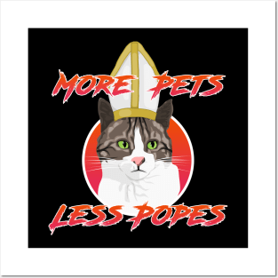 More Pets Less Popes Posters and Art